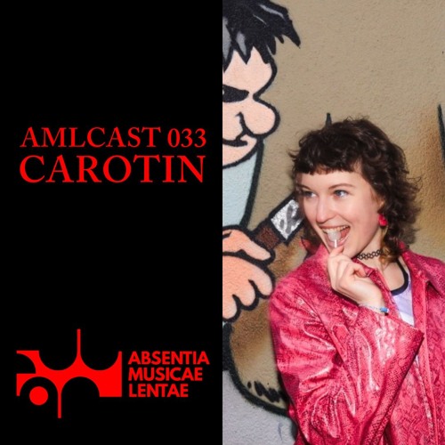 AMLcast 033 - Carotin | Dresden, Germany