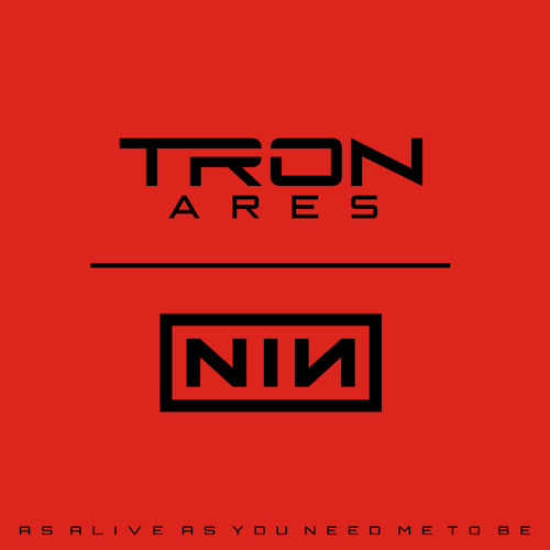 As Alive As You Need Me To Be by Nine Inch Nails