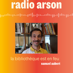 radio arson — Samuel Aubert, directeur de publication