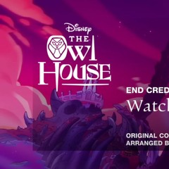 The Owl House - Watching And Dreaming - Ending Credits Theme