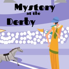 Mystery at the Derby Audio Sample