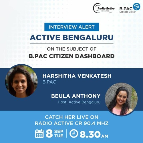 Active Bengaluru - Harshitha Venkatesh on B.PAC's Citizens Dashboard With Beula Anthony