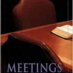 READ PDF 📚 Meetings That Work: A Guide to Effective Elders' Meetings by Alexander St