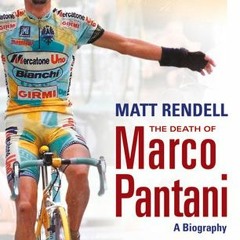 [PDF Download] The Death of Marco Pantani: A Biography - Matt Rendell