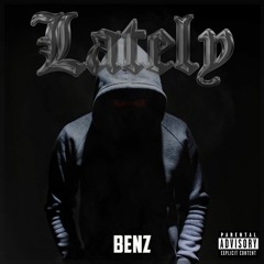 Benz - Lately (Official Audio)