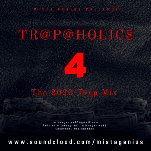 Mista Genius Presents Trapaholics Vol 4 2020 Trap Mix