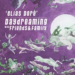 daydreaming with Elias Doré (06-03-2020)