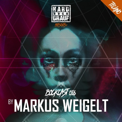BOCKCAST #016 - Markus Weigelt [Techno]