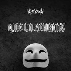 QUE LA SCHRANZ [FREE DOWNLOAD]