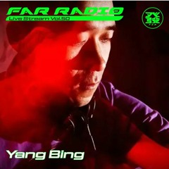 FAR Radio Live Stream Vol.50 - Yang Bing
