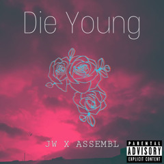 JW x TatetheRapper - Die Young (Prod. YGPuff Beats)