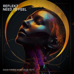 David Forbes - Need To Feel [Warehouse Mix]