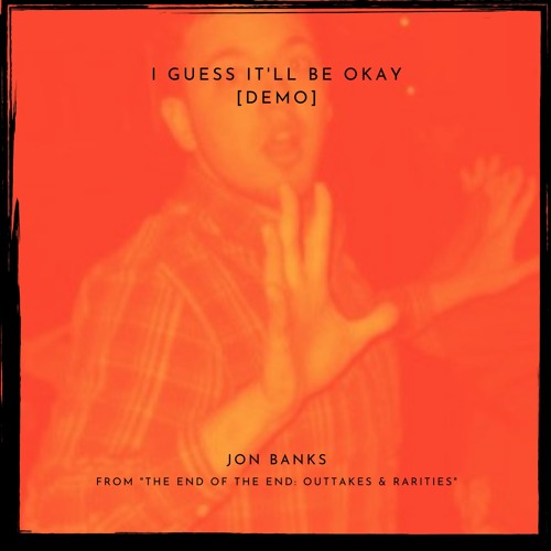 I Guess It'll Be Okay [Demo]