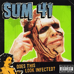 Sum 41 - Does This Look Infected Full Album