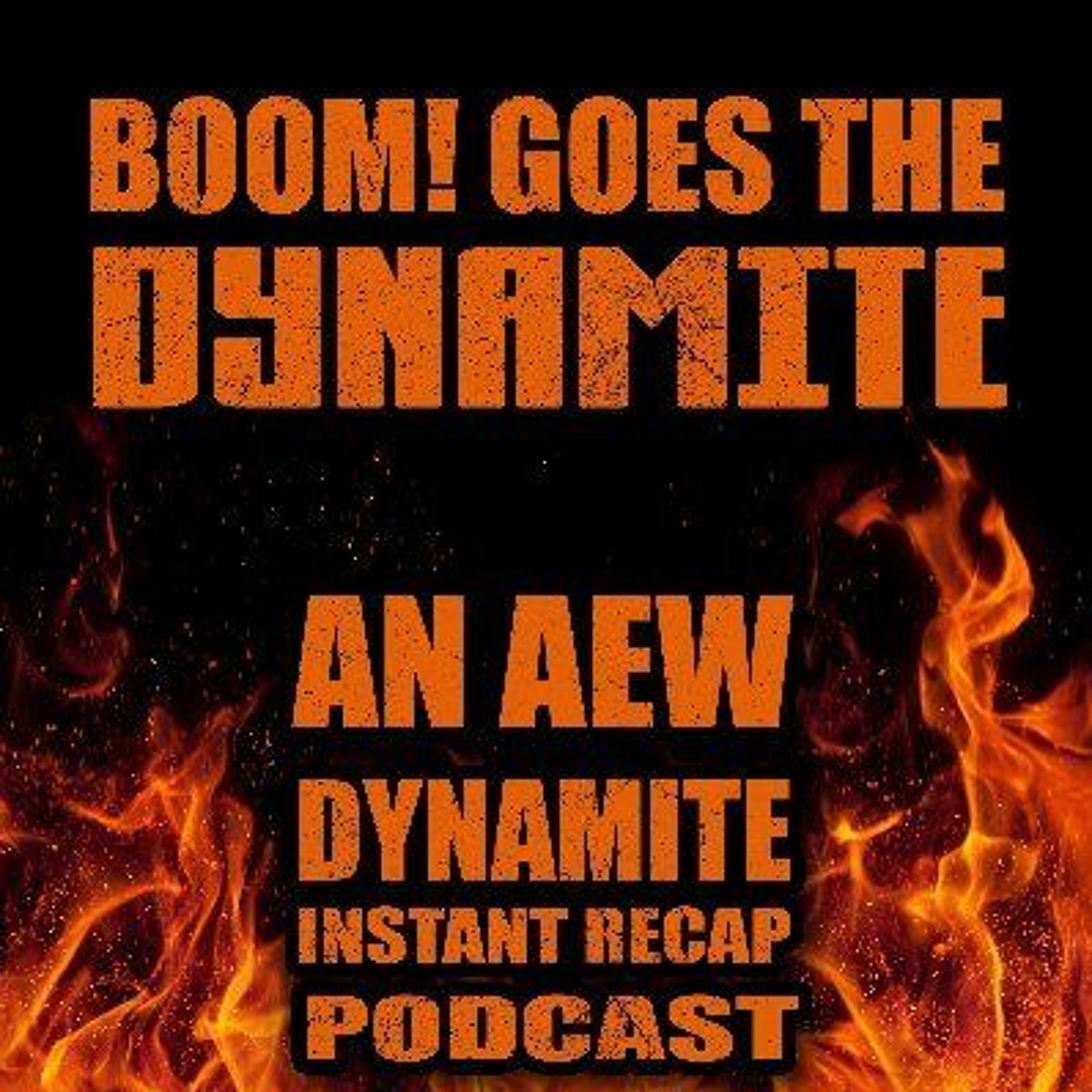 Boom Goes The Dynamite - Episode 87: Pittsburgh, PA, 8/11/2021