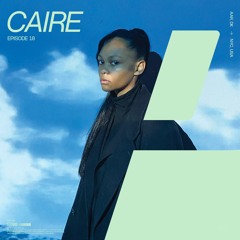Episode 18 - Caire Guestmix