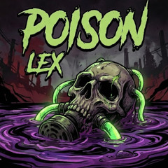 L£X - POISON V1 [FREE DOWNLOAD]