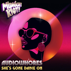 Audiowhores - She's Gone Dance On (Club Mix teaser)