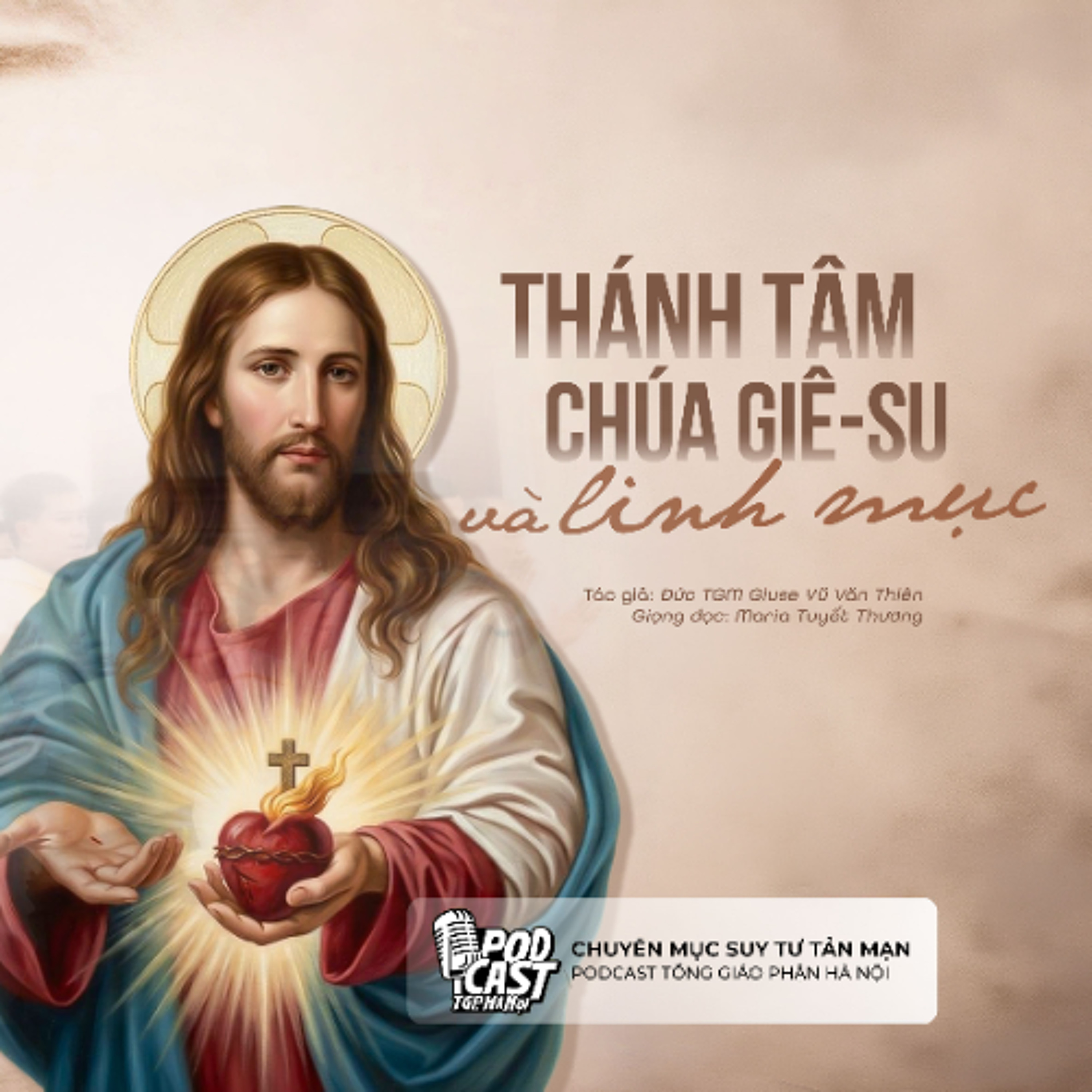 Thánh Tâm Chúa Giê-su và các linh mục (Tg. Đức TGM Giu-se Vũ Văn Thiên) || Suy tư tản mạn episode artwork