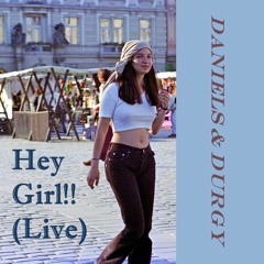 Hey Girl (Live)