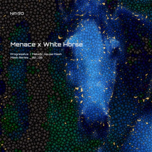 Stream Menace x White Horse / NA•RO Mash by NA•RO | Listen online