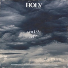 HOLY (W/ SEPPE)