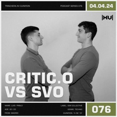 CRITIC.O VS SVO // Trinchera.XV Curation // 04.04.24