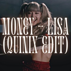Money - Lisa (Quinix Drop Edit)