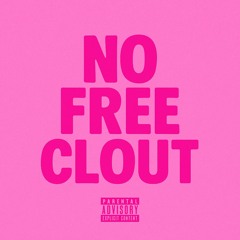 No Free Clout