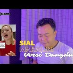 Sial  Mahalini (Cover Versi Dangdut) Waode  X Dede Omat