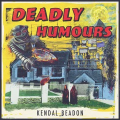 Deadly Humours Singles