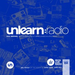 Doc Brown // Unlearn:Radio #151 (September 2023)