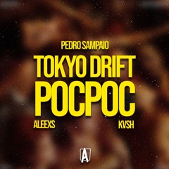 TOKYO DRIFT Com POCPOC (Aleexs Remix) Pedro Sampaio, KVSH || 45 SEGUNDOS