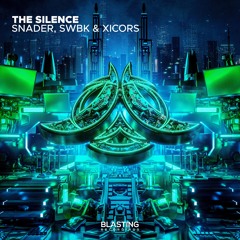SNADER, SWBK & Xicors - The Silence (Radio Edit)