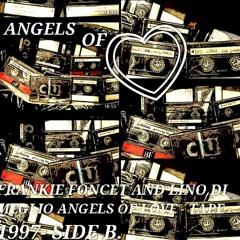 FRANKIE FONCET AND LINO DI MEGLIO ANGELS OF LOVE - TAPE 1997 - SIDE B.