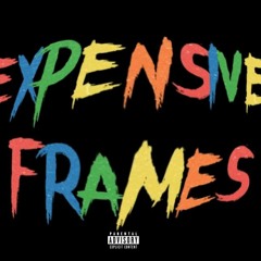 Expensive Frames (prod. LAVISH)