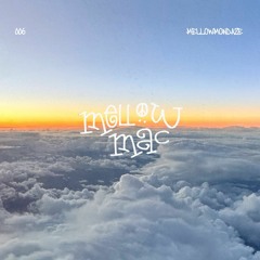 MellowMondaze 006
