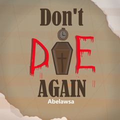 Don't Die Again