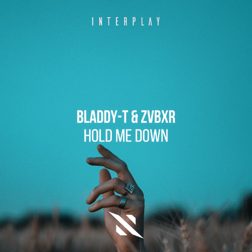 Bladdy-T, ZVBXR - Hold Me Down