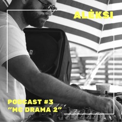PODCAST #3 - "MC DRAMA 2"