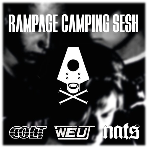 WEUT - RAMPAGE 2024 CAMPING SESH (B2B COLT & NATS)