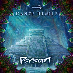Psybort - Dance Temple -Set (OUT NOW!!)