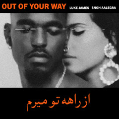 Out Of Your Way (Remix) [feat. Luke James]