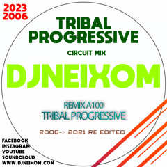 DJ NEIXOM A100 Tribal House Progressive Remix ReEdit 2023 (2006) Only Promo - Radio Edit