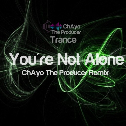Olive - You're Not Alone (ChAyo The Producer Remix)