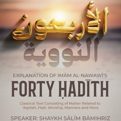 Explanation of Imām al-Nawawī's 40 Ḥadith
