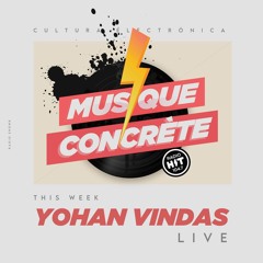 Musique Concrète Radio Show #23 With Special Guest Yohan Vindas