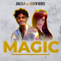 Magic - DALELA feat. Queen Rebel