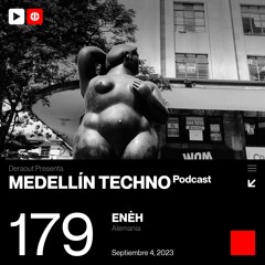MTP 179 - Medellin Techno Podcast Episodio 179 - ENEH
