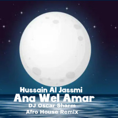 Hussain Al Jassmi - Ana Wel Amar ( DJ Oscar Sharm Afro House Remix ) حسين الجسمي - انا والقمر ريمكس
